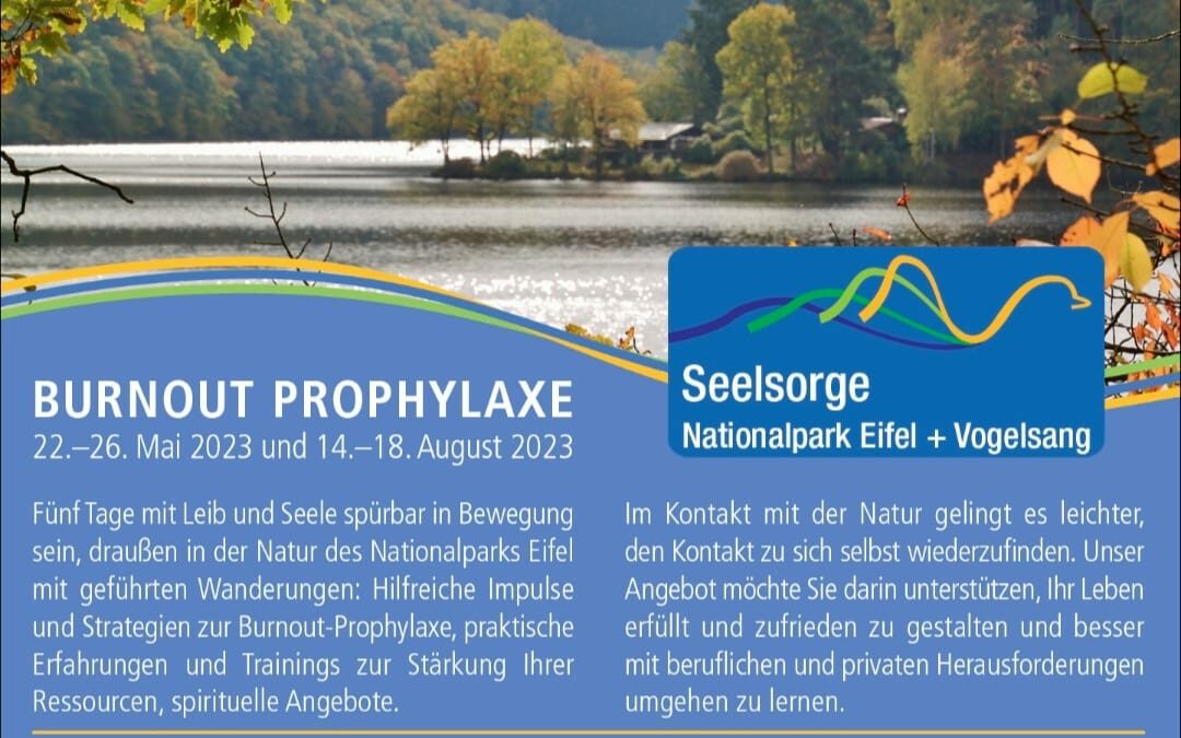 Burnout-Prophylaxe im Nationalpark Eifel  22. bis 26. Mai 2023 und 14. bis 18. August 2023
